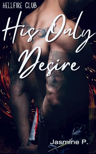 His Only Desire: Stalker Dark Romance