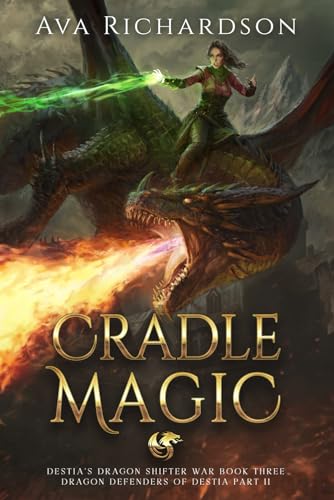 Cradle Magic: A YA Dragon Rider Fantasy Adventure With A Unique Magic ...