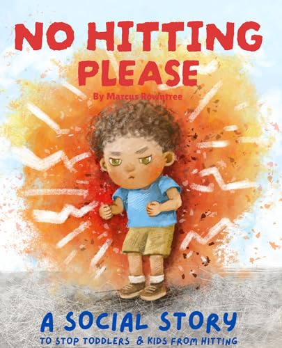 No Hitting Please: A Social Story to Stop Toddlers and Kids from Hitting