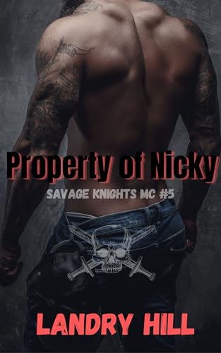 Property Of Nicky: Savage Knights MC