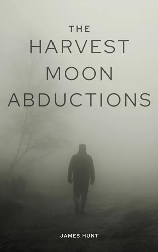 The Harvest Moon Abductions: A Small Town Riveting Kidnapping Mystery Thriller