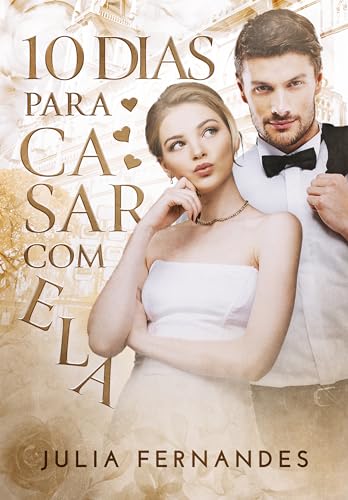 10 Dias Para Casar Com Ela