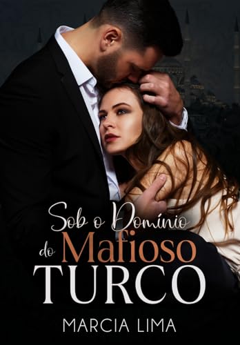 Sob o Domínio do Mafioso Turco