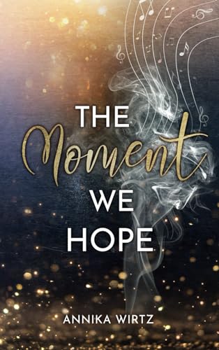 The Moment we Hope (The Moment - Reihe)