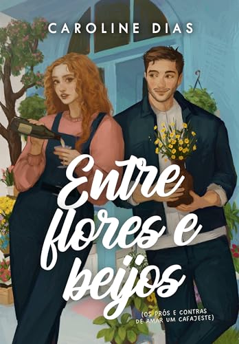 Entre flores e beijos: Os prós e contras de amar um cafajeste