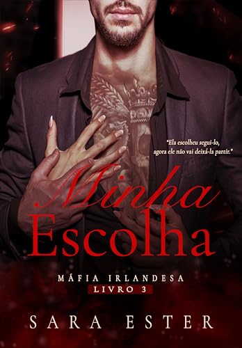 MINHA ESCOLHA (Máfia irlandesa Livro 3)
