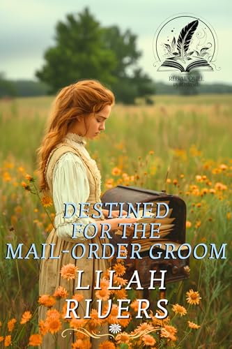 Destined for the Mail-Order Groom: An Inspirational Romance Novel
