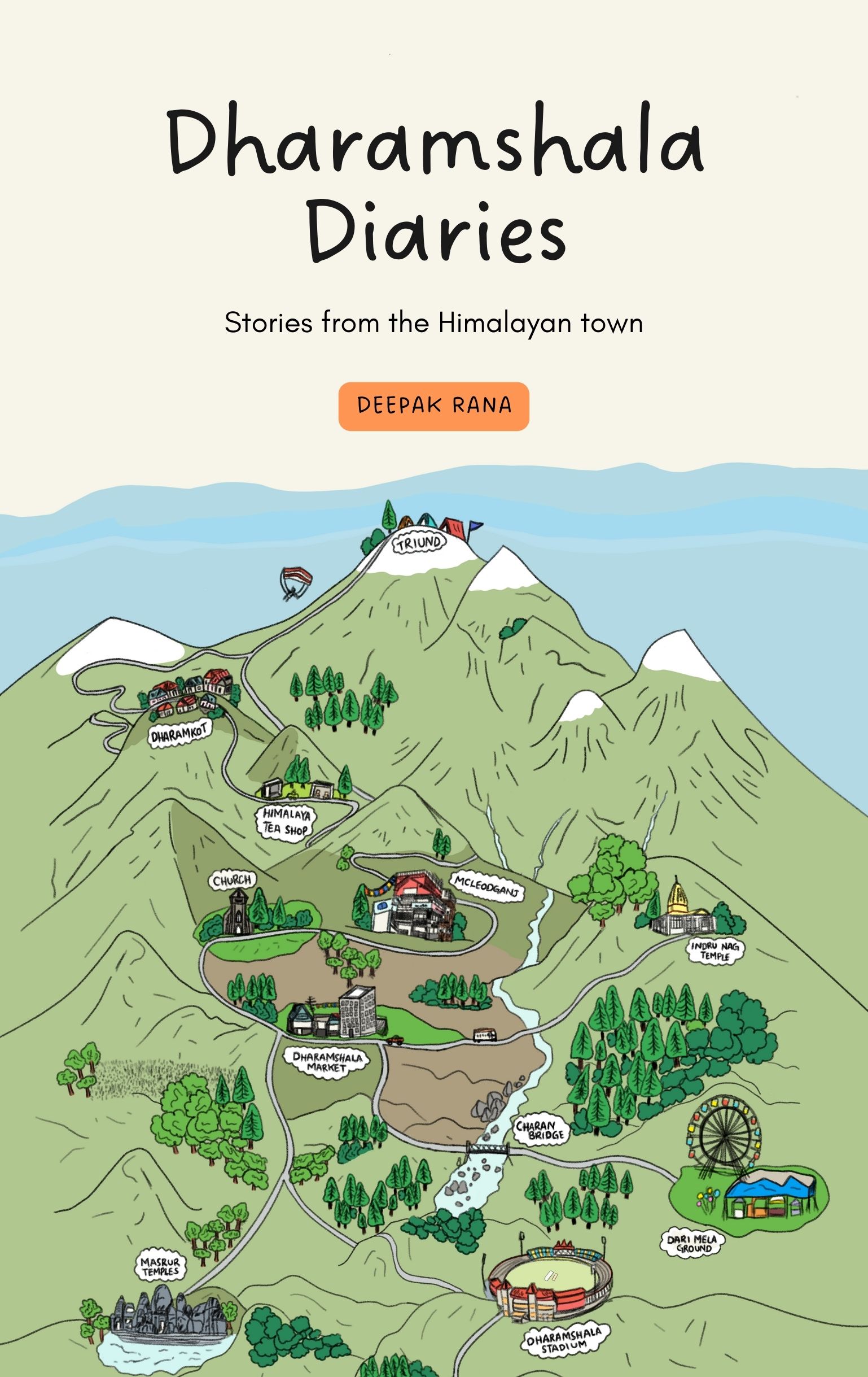 Dharamshala Diaries: Stories from the Himalayan Town