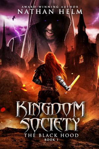 Kingdom Society: The Black Hood: An Anime Inspired Science/Fantasy Epic