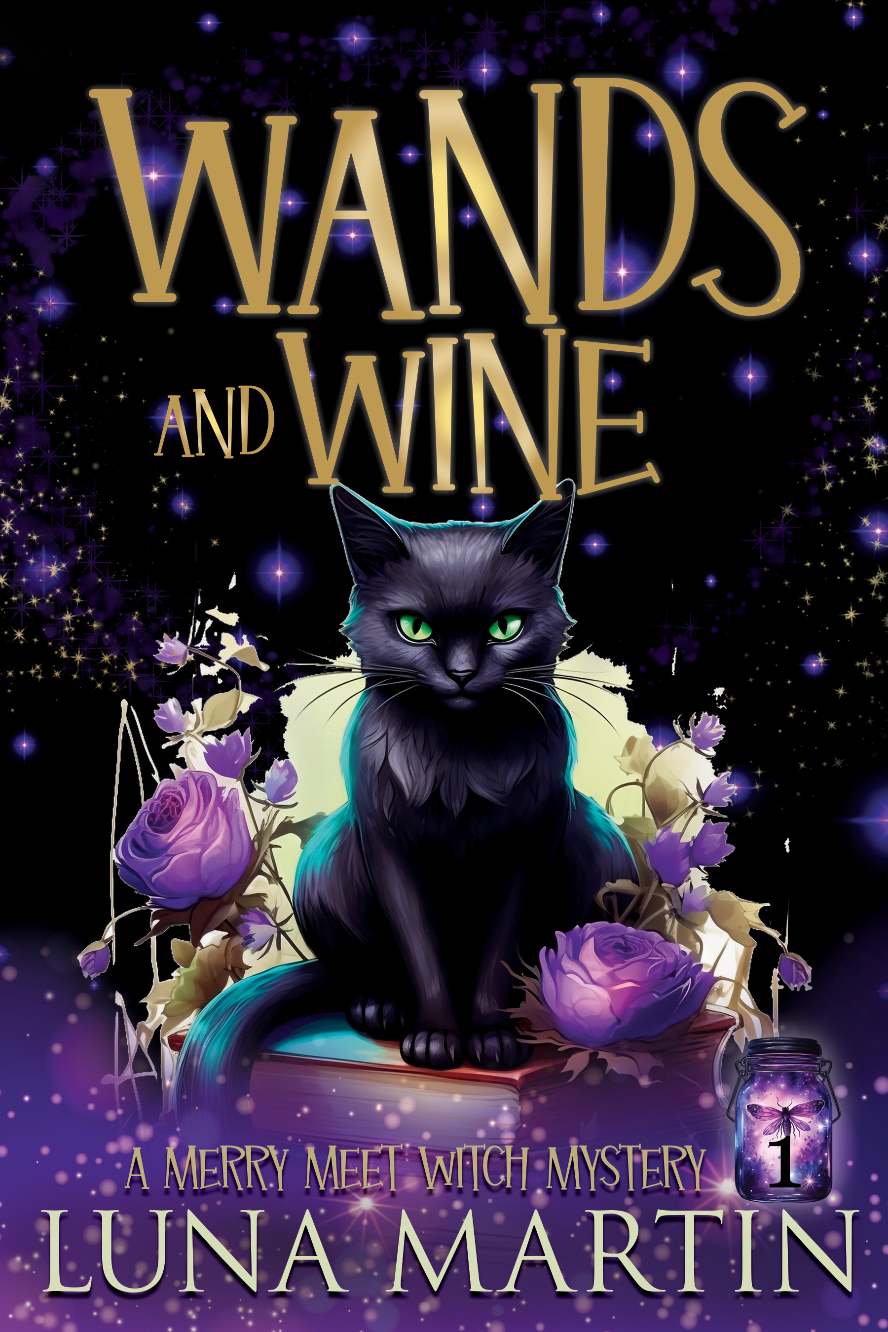 Wands and Wine: Merry Meet Cozy Witch Mysteries - Book 1