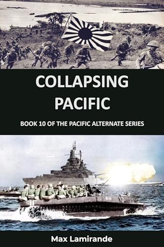 Collapsing Pacific: Book 10 of the Pacific Alternate Series