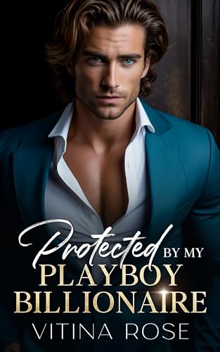 Protected By My Playboy Billionaire