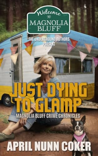 Just Dying to Glamp: Magnolia Bluff Crime Chronicles Book 25