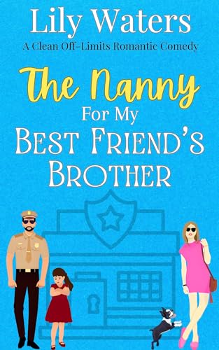 The Nanny for My Best Friend's Brother