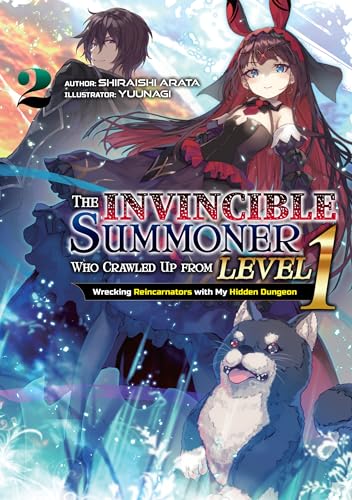 The Invincible Summoner Who Crawled Up from Level 1: Wrecking Reincarnators with My Hidden Dungeon Volume 2
