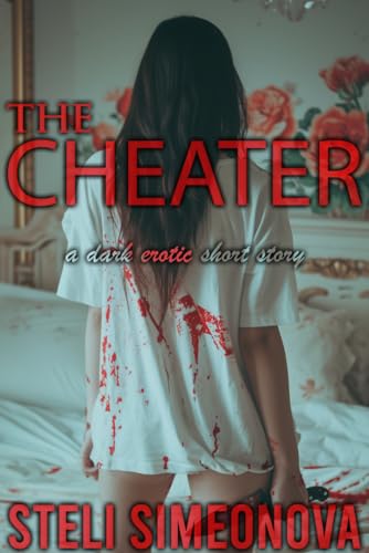 The Cheater: A Dark Erotic Short Story