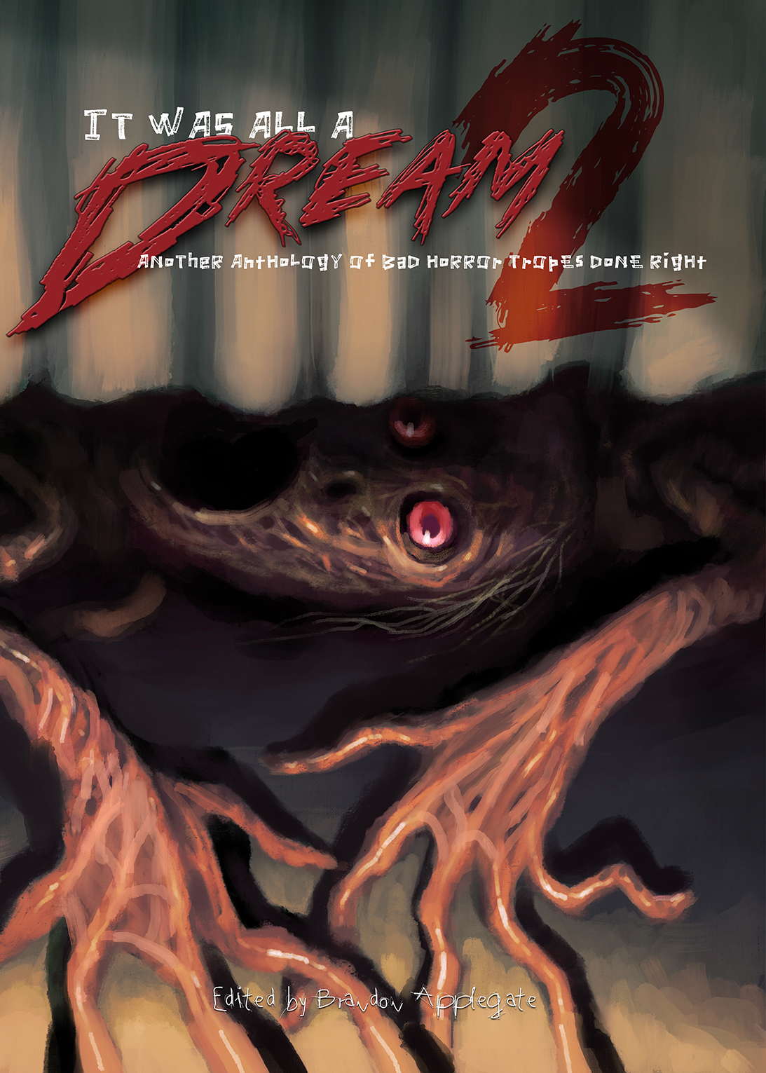 It Was All a Dream 2: Another Anthology of Bad Horror Tropes Done Right