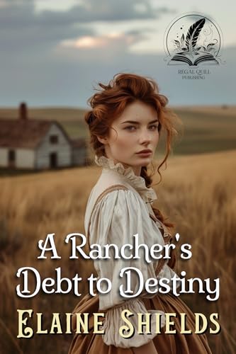 A Rancher's Debt to Destiny: A Historical Western Romance Novel