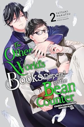 The Other World's Books Depend on the Bean Counter (Light Novel), Vol. 2: Church Management Support Plan