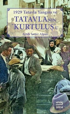 1929 Tatavla Yangını ve Tatavla’nın "Kurtuluş"u