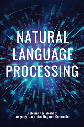 Natural Language Processing: Exploring the World of Language ...