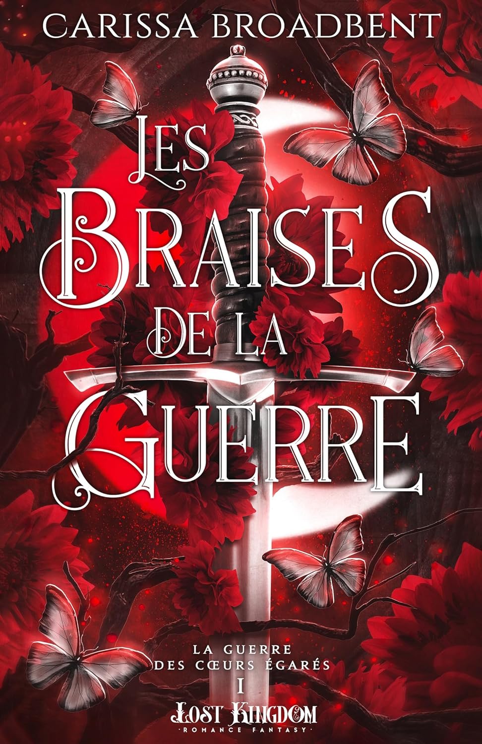 Les braises de la guerre (La Guerre des cœurs égarés, #1)
