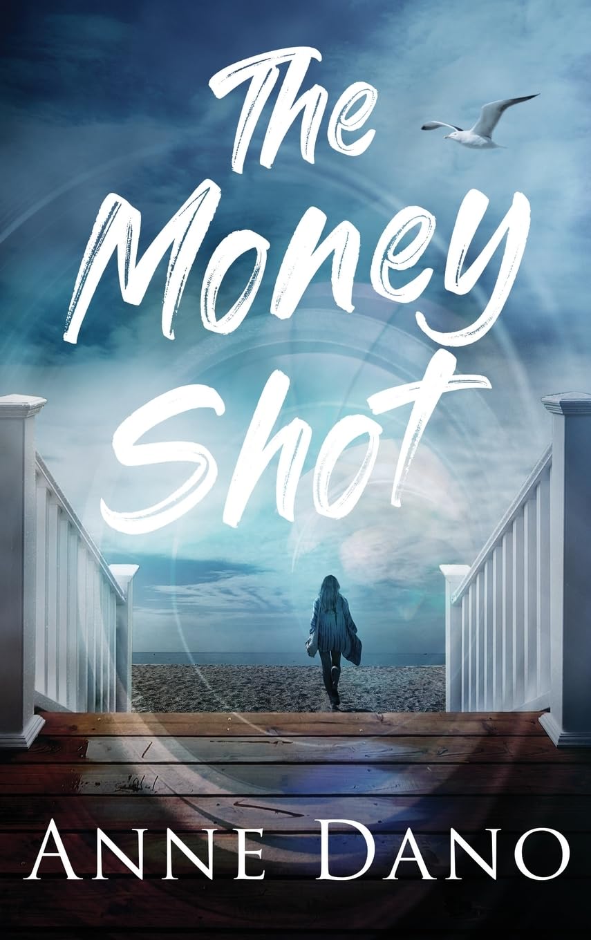 The Money Shot: A women’s fiction novel about love, betrayal, and the pursuit of happiness in the glare of the public eye.