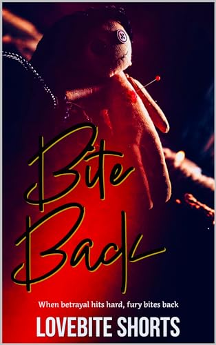 Bite Back: A Dark Tale of Revenge