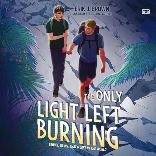 The Only Light Left Burning (All That's Left in the World #2)
