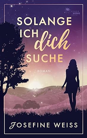 Solange ich dich suche (Liebesroman)