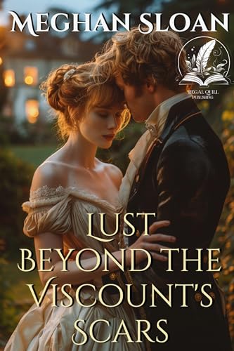 Lust Beyond the Viscount's Scars: A Historical Regency Romance Novel