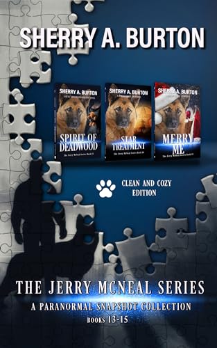 The Jerry McNeal Series, a Paranormal Snapshot Collection Volume 5: (Books 13-15) Spirit of Deadwood, Star Treatment, Merry Me