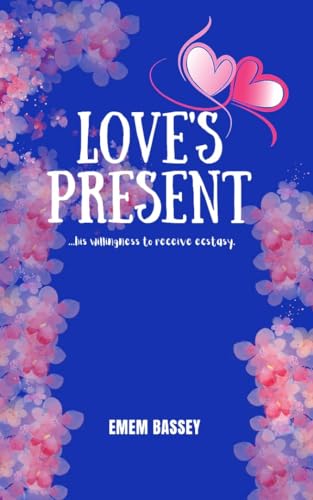 LOVE'S PRESENT