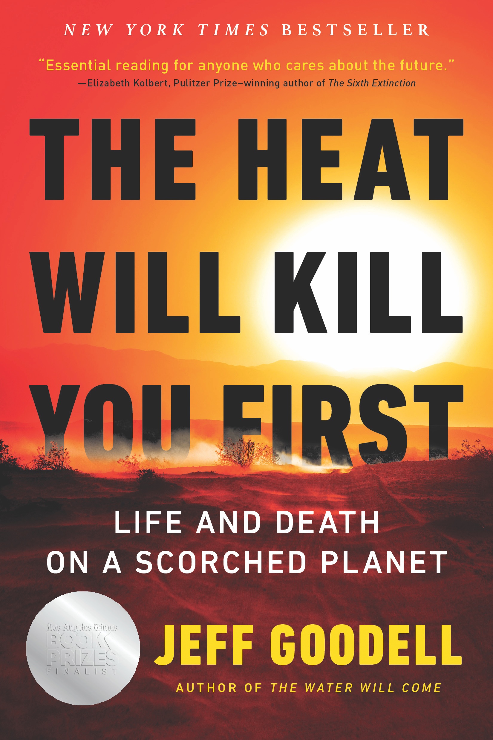 The Heat Will Kill You First: Life and Death on a Scorched Planet