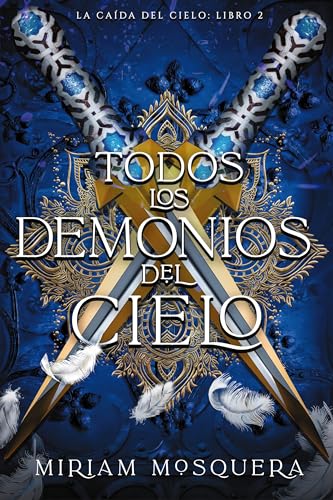 Todos los demonios del cielo (La caída del cielo, #2)