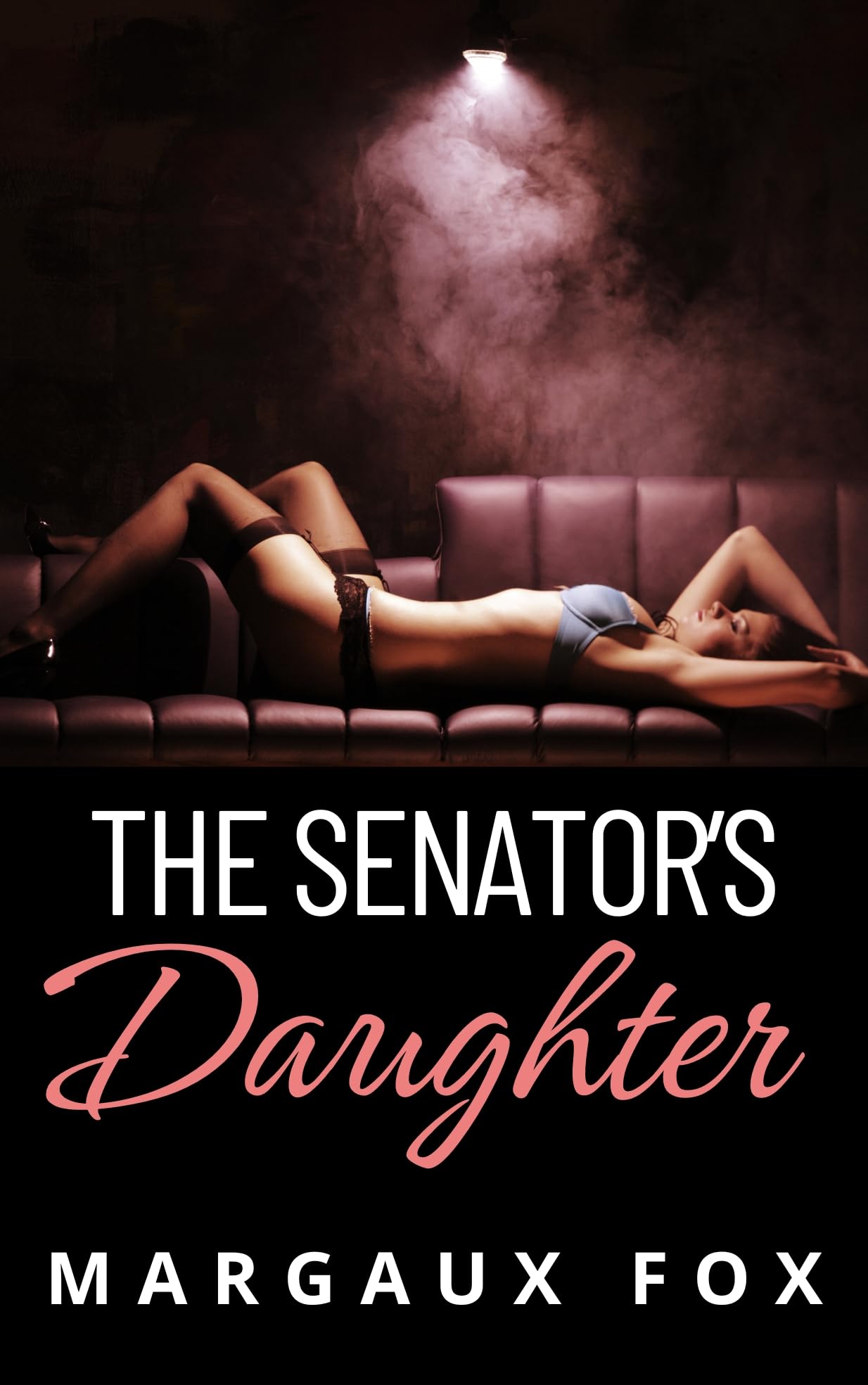 The Senator's Daughter: A Lesbian/Sapphic Forbidden Romance