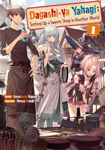 Dagashi-ya Yahagi: Setting Up a Sweets Shop in Another World Volume 1