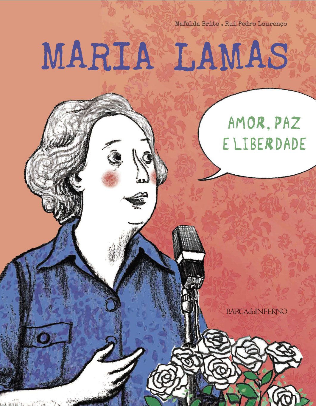 Maria Lamas: Amor, paz e liberdade