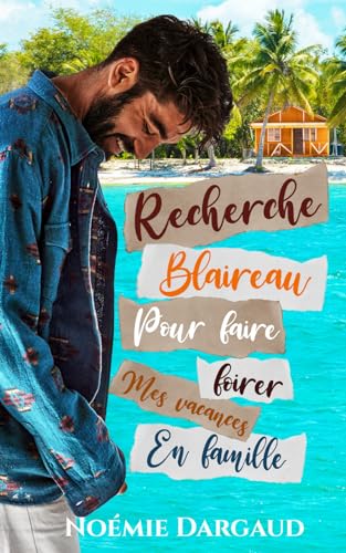 Recherche Blaireau pour foirer mes vacances en famille: Romance contemporaine MM
