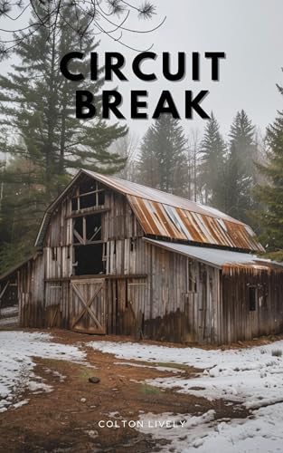 Circuit Break: A Small Town Post Apocalypse EMP Thriller