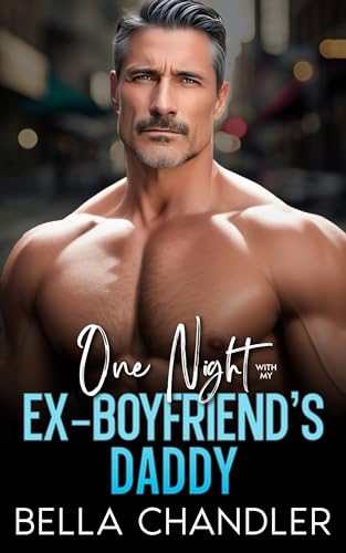 One Night with My Ex-Boyfriend's Daddy