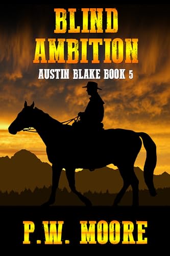 Blind Ambition: Austin Blake Book 5