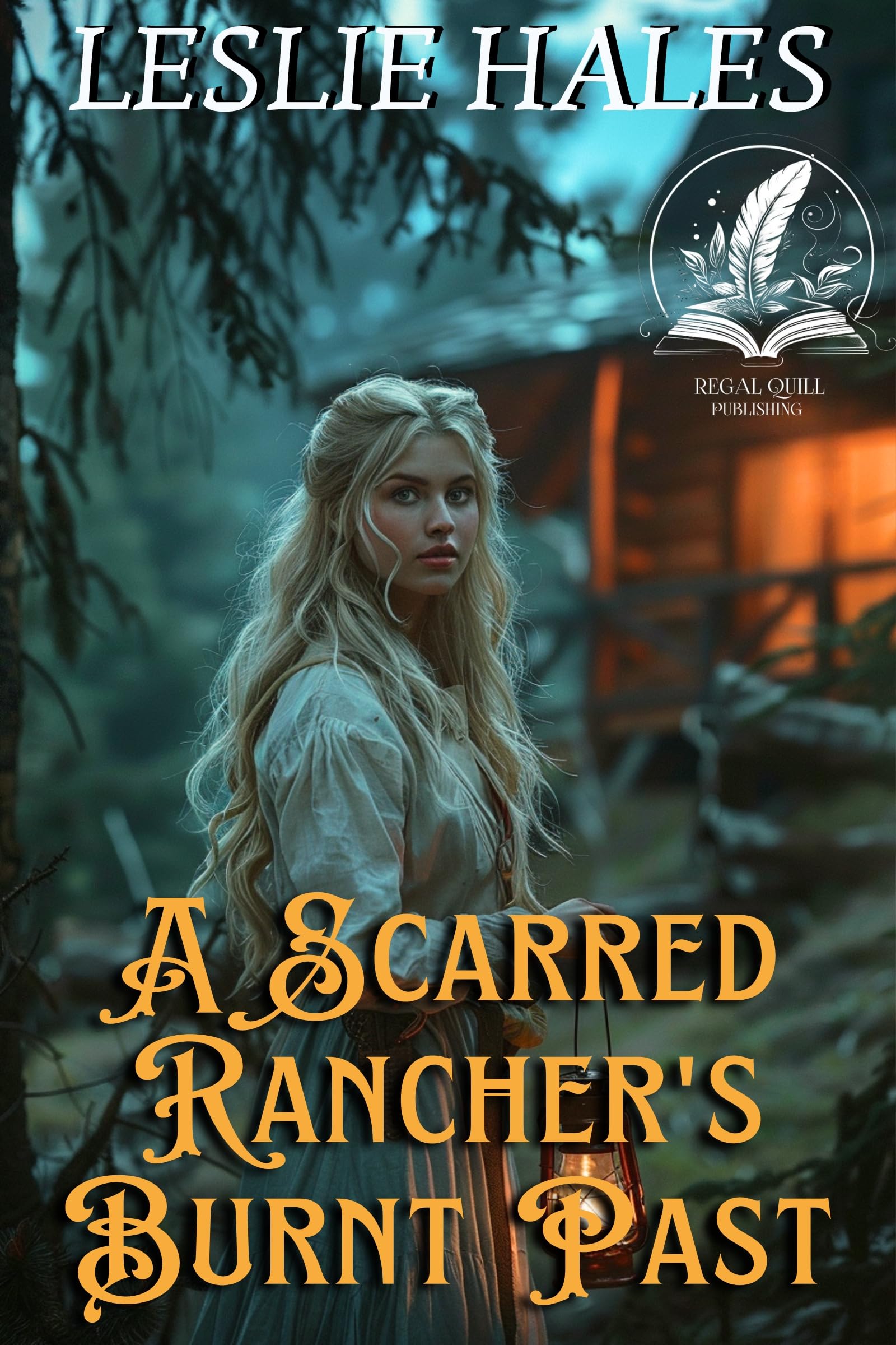 A Scarred Rancher's Burnt Past: A Historical Western Romance Novel