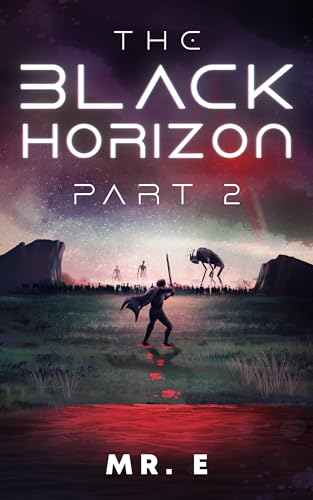 The Black Horizon Part 2