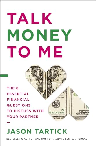 Talk Money to Me : The 8 Essential Financial Questions to Discuss With Your Partner