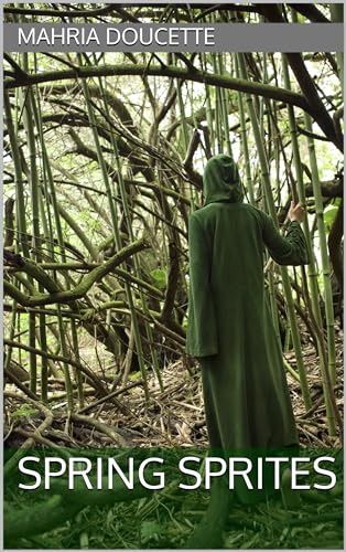 Spring Sprites by Mahria Doucette | Goodreads