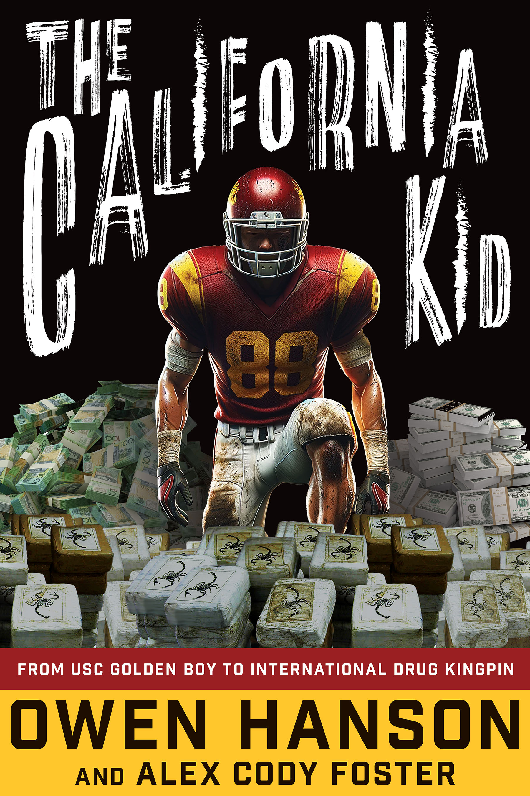 The California Kid: From USC Golden Boy to International Drug Kingpin