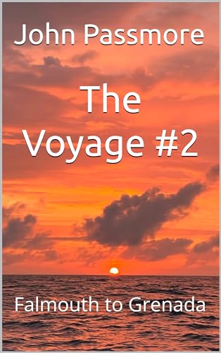 The Voyage #2: Falmouth to Grenada