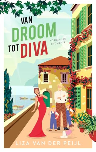 Van droom tot diva (Toscaanse dromen Book 3)
