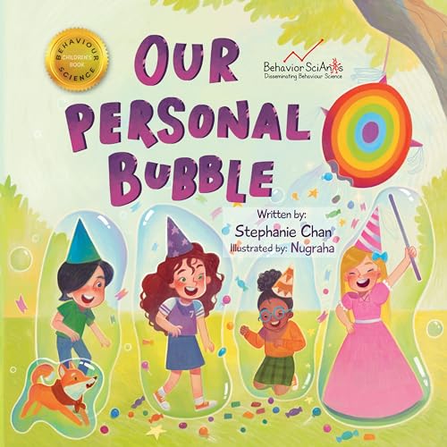 Our Personal Bubble: A Children's Book That Helps Young Children Learn About Boundaries, Respecting Personal Space, and How to Interact with Different ... Them